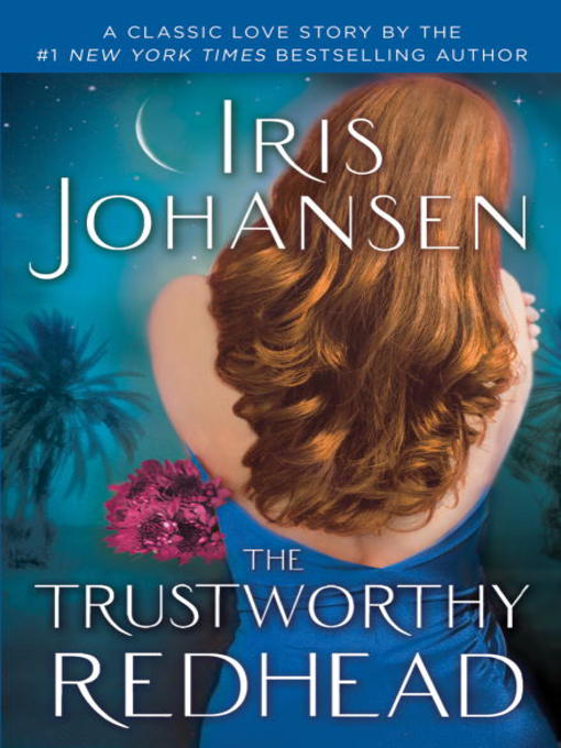 Title details for Trustworthy Redhead by Iris Johansen - Wait list